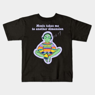 Music Takes Me To Another Dimension Ufo Conspiracy Alien Kids T-Shirt